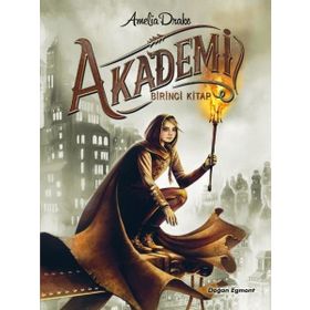 Akademi - 1. Kitap - Amelia Drake
