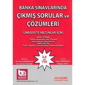 AKADEMI BANKA SINAVLARINDA ÇIKMIŞ SORULAR VE ÇÖZÜMLERI - ŞENER BABUŞCU;NILGÜN AVCI