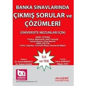 AKADEMI BANKA SINAVLARINDA ÇIKMIŞ SORULAR VE ÇÖZÜMLERI - ŞENER BABUŞCU;NILGÜN AVCI