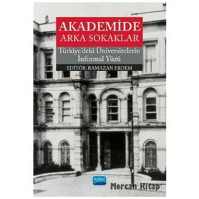 Akademide Arka Sokaklar - Türkiye'deki Üniversitelerin Informal Yüzü - Ramazan Erdem