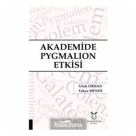 Akademide Pygmalion Etkisi - Ufuk Orhan
