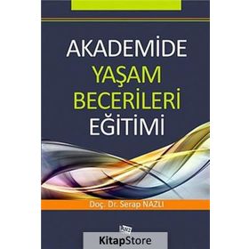 Akademide Yaşam Becerileri Eğitimi - Serap Nazlı