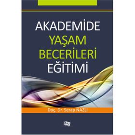 Akademide Yaşam Becerileri Eğitimi - Serap Nazlı