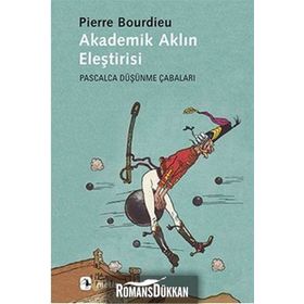Akademik Aklın Eleştirisi - pierre bourdiev