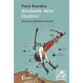 Akademik Aklın Eleştirisi - pierre bourdiev