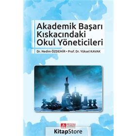 Akademik Başarı Kıskacındaki Okul Yöneticileri - Nedim Özdemir
