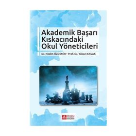 Akademik Başarı Kıskacındaki Okul Yöneticileri - Nedim Özdemir