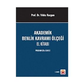 Akademik Benlik Kavramı Ölçeği El Kitabı - Yıldız Kuzgun Deniz Deryakulu