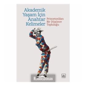 Akademik Bir Yaşam İçin Anahtar Kelimeler - İthaki Yayınları