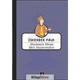 AKADEMIK DIVAN ŞİİRİ ARAŞTIRMALARI - İSKENDER PALA