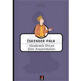 AKADEMIK DIVAN ŞİİRİ ARAŞTIRMALARI - İSKENDER PALA