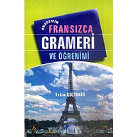 AKADEMIK FRANSIZCA GRAMERI VE ÖĞRENİMİ - TEKIN GÜLTEKİN