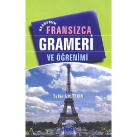 AKADEMIK FRANSIZCA GRAMERI VE ÖĞRENİMİ - TEKIN GÜLTEKİN