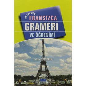 AKADEMIK FRANSIZCA GRAMERI VE ÖĞRENİMİ - TEKIN GÜLTEKİN