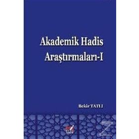 Akademik Hadis Araştırmaları 1 - Bekir Tatlı