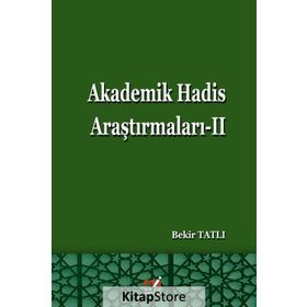 Akademik Hadis Araştırmaları 2 - Bekir Tatlı