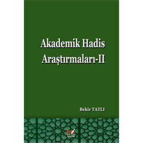 Akademik Hadis Araştırmaları 2 - Bekir Tatlı