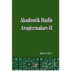 Akademik Hadis Araştırmaları 2 - Bekir Tatlı
