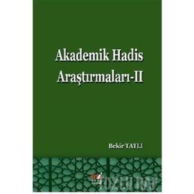 Akademik Hadis Araştırmaları 2 - Bekir Tatlı