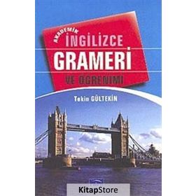 AKADEMIK İNGİLİZCE GRAMERI VE ÖĞRENİMİ - TEKIN GÜLTEKİN