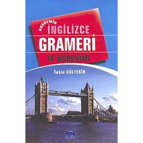 AKADEMIK İNGİLİZCE GRAMERI VE ÖĞRENİMİ - TEKIN GÜLTEKİN