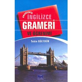 AKADEMIK İNGİLİZCE GRAMERI VE ÖĞRENİMİ - TEKIN GÜLTEKİN