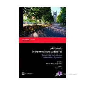 AKADEMIK MÜKEMMELİYETE GIDEN YOL DÜNYA ÇAPINDA ARAŞTIRMA ÜNİVERSİTELERİ OLUŞTURMAK - KADRI YAMAÇ