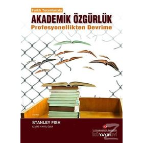 Akademik Özgürlük - Stanley Fish