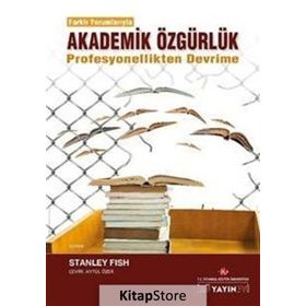 Akademik Özgürlük - Stanley Fish