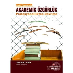 Akademik Özgürlük - Stanley Fish