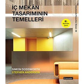 Akademik Temeller Dizisi 2 - İç Mekan Tasarımının Temelleri - Kolektif
