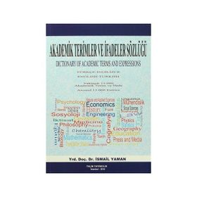 Akademik Terimler ve İfadeler Sözlüğü - İsmail Yaman