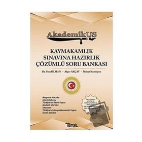 Akademik US Kaymakamlık Sınavına Hazırlık Çözümlü Soru Bankası