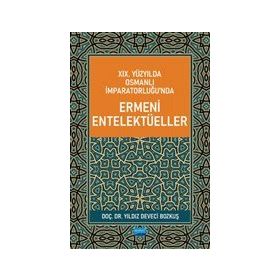 Akademik Yayıncılık 19. Yüzyılda Osmanlı İmparatorluğu'nda Ermeni Entelektüeller Nobel