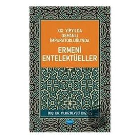 Akademik Yayıncılık 19. Yüzyılda Osmanlı İmparatorluğu'nda Ermeni Entelektüeller Nobel