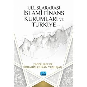 Akademik Yayıncılık Uluslararası İslami Finans Kurumları Ve Türkiye Nobel