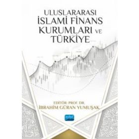 Akademik Yayıncılık Uluslararası İslami Finans Kurumları Ve Türkiye Nobel
