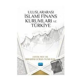 Akademik Yayıncılık Uluslararası İslami Finans Kurumları Ve Türkiye Nobel