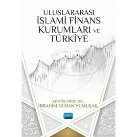 Akademik Yayıncılık Uluslararası İslami Finans Kurumları Ve Türkiye Nobel