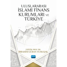 Akademik Yayıncılık Uluslararası İslami Finans Kurumları Ve Türkiye Nobel