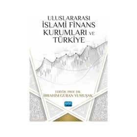 Akademik Yayıncılık Uluslararası İslami Finans Kurumları Ve Türkiye Nobel