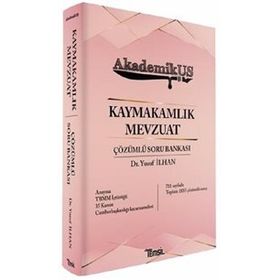 AkademikUS Kaymakamlık MEVZUAT Soru Bankası Çözümlü - Yusuf İlhan - Temsil Yayınları