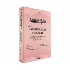 AkademikUS Kaymakamlık MEVZUAT Soru Bankası Çözümlü - Yusuf İlhan - Temsil Yayınları