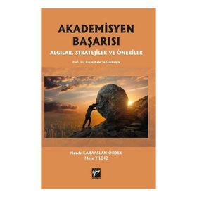 Akademisyen Başarısı Algılar, Stratejiler Ve Öneriler - Mete Yıldız