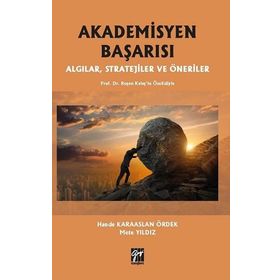 Akademisyen Başarısı Algılar, Stratejiler Ve Öneriler - Mete Yıldız