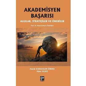 Akademisyen Başarısı Algılar, Stratejiler Ve Öneriler - Mete Yıldız