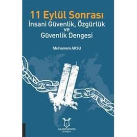 Akademisyen Kitabevi 11 Eylül Sonrası - İnsani Güvenlik Özgürlük ve Güvenlik Dengesi