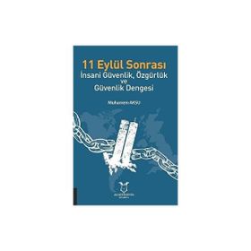 Akademisyen Kitabevi 11 Eylül Sonrası - İnsani Güvenlik Özgürlük ve Güvenlik Dengesi