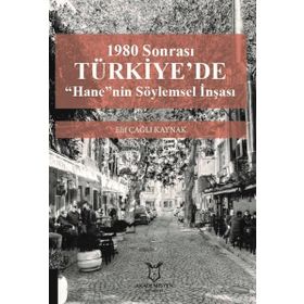 Akademisyen Kitabevi 1980 Sonrası Türkiye'de Hane'nin Söylemsel İnşası