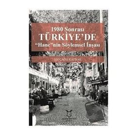 Akademisyen Kitabevi 1980 Sonrası Türkiye'de Hane'nin Söylemsel İnşası